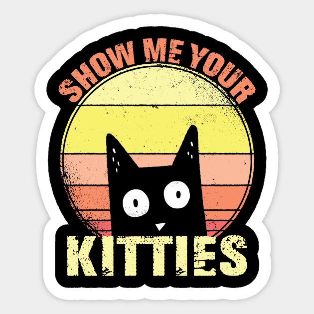 Show me your kitties Vintage Shirt Sticker by mo designs 95